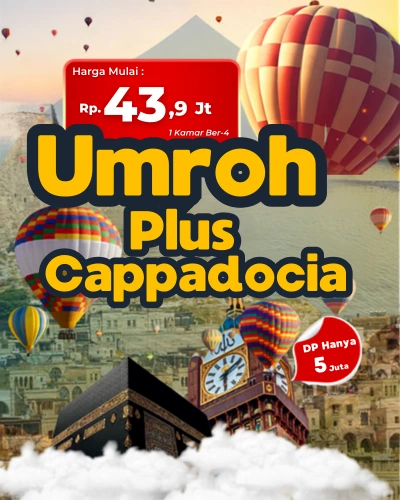 Paket Umroh Plus Turki Cappadocia Alhijaz Travel Semarang